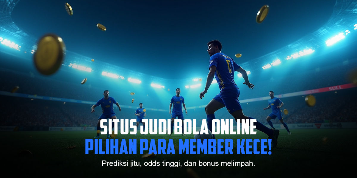 Rahasia Taruhan Bola: Strategi Gacor Judi Bola Online